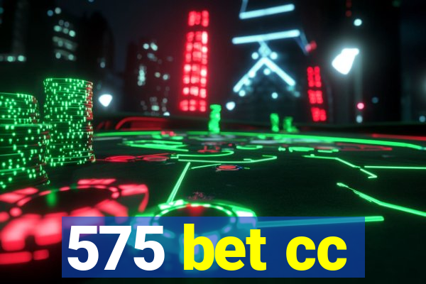 575 bet cc