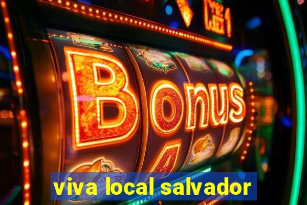 viva local salvador