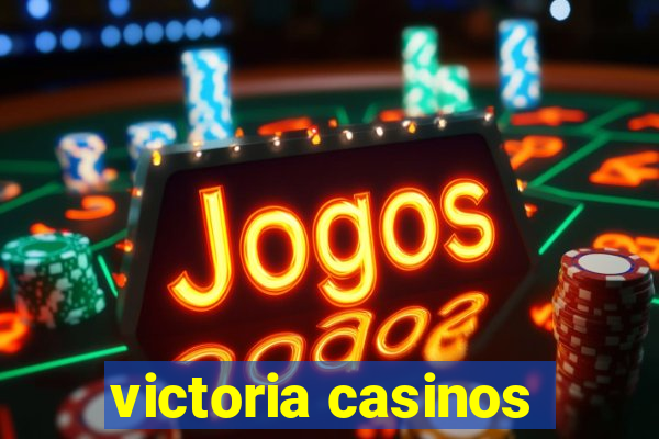 victoria casinos