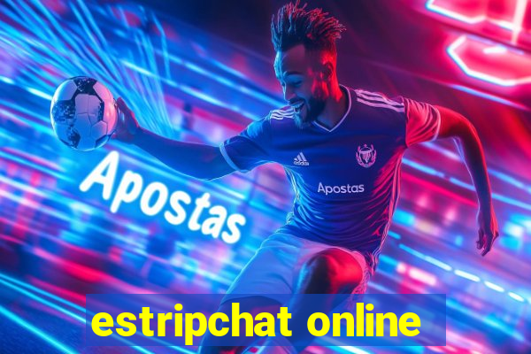 estripchat online