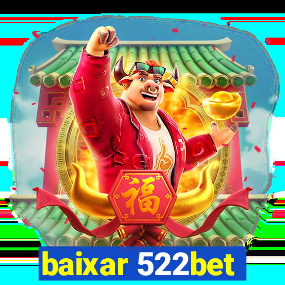 baixar 522bet