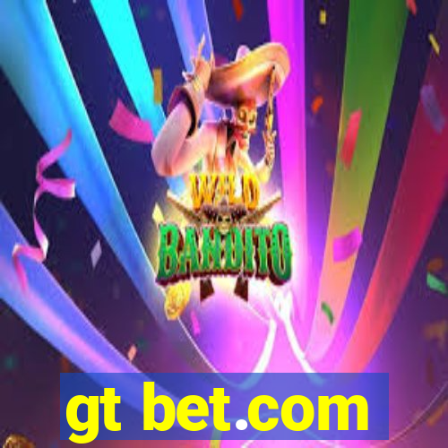 gt bet.com