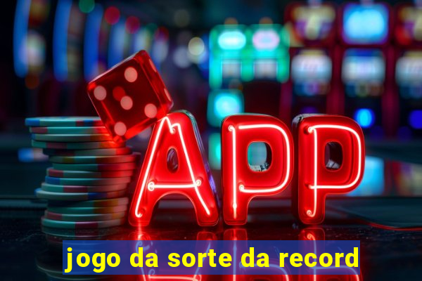 jogo da sorte da record