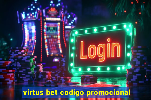 virtus bet codigo promocional