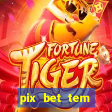 pix bet tem pagamento antecipado