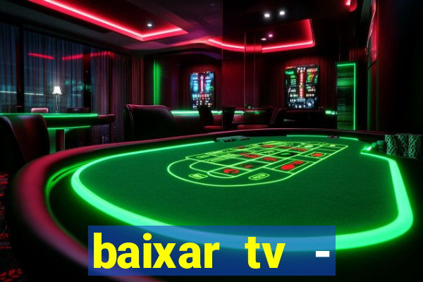 baixar tv - futebol ao vivo