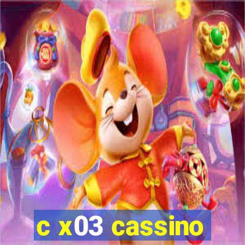 c x03 cassino