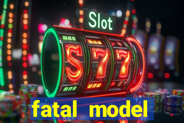 fatal model cruzeiro sp