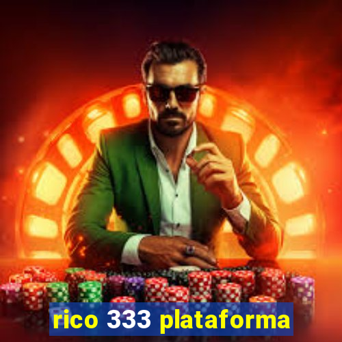 rico 333 plataforma