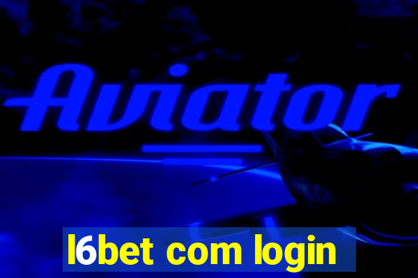 l6bet com login