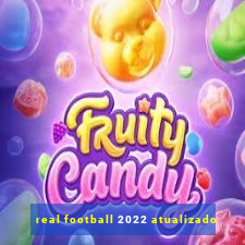 real football 2022 atualizado