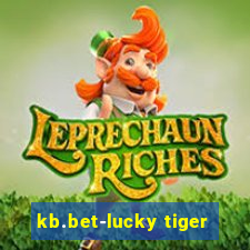 kb.bet-lucky tiger