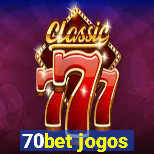 70bet jogos