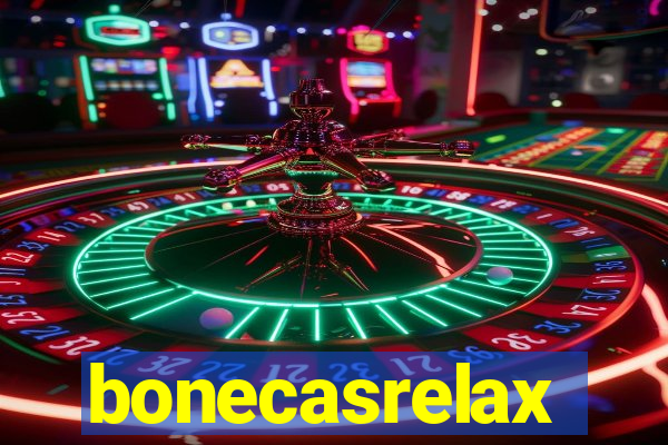 bonecasrelax