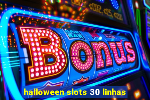 halloween slots 30 linhas