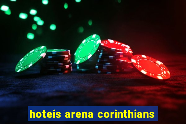 hoteis arena corinthians