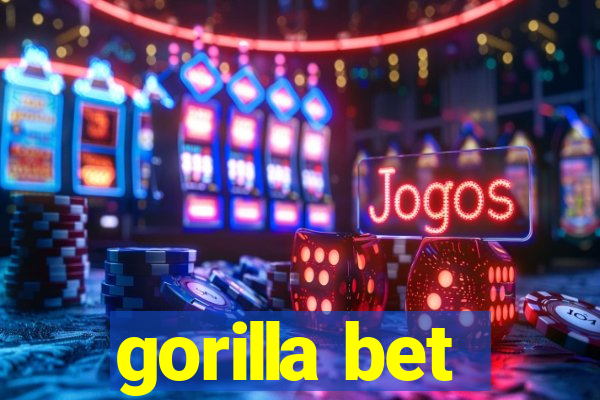 gorilla bet