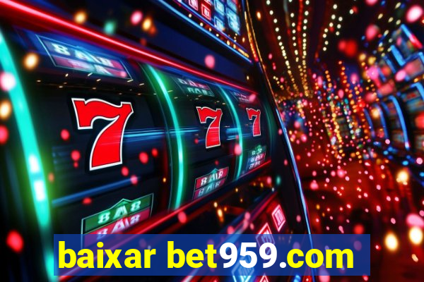 baixar bet959.com