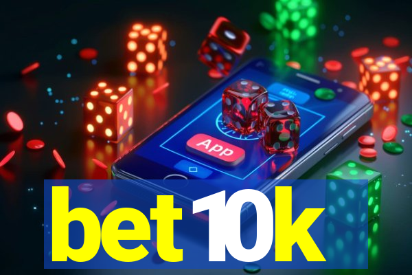 bet10k