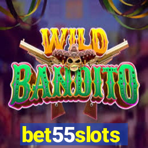 bet55slots