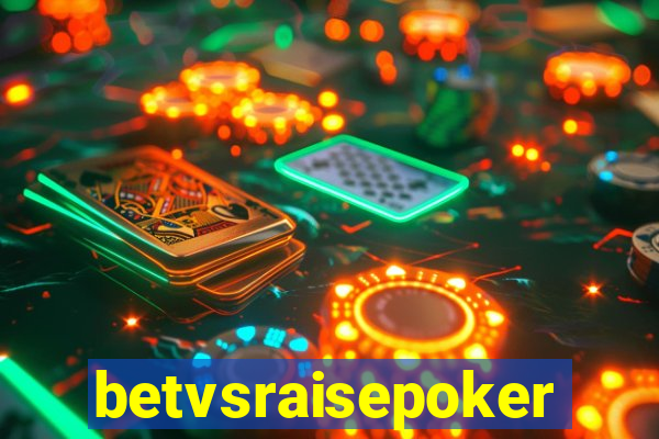 betvsraisepoker