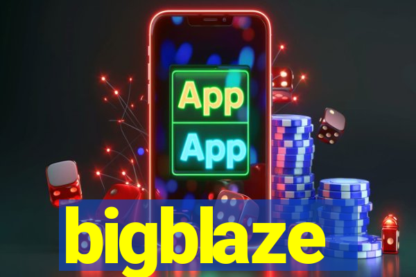 bigblaze