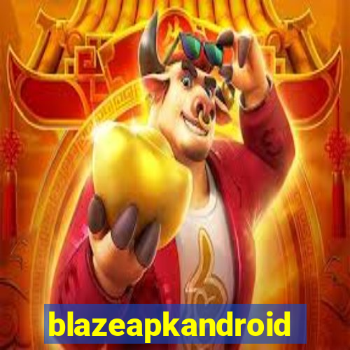 blazeapkandroid