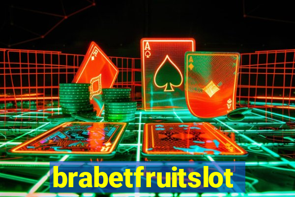 brabetfruitslot