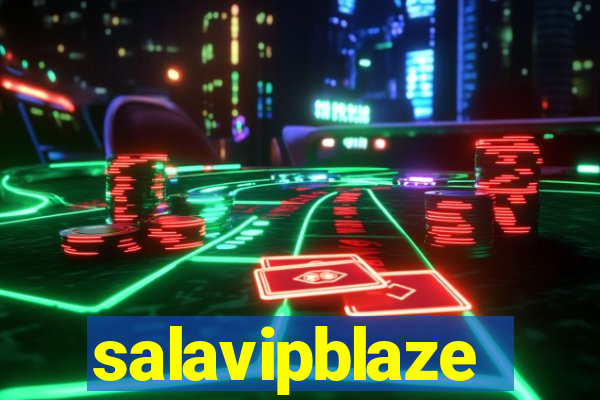 salavipblaze