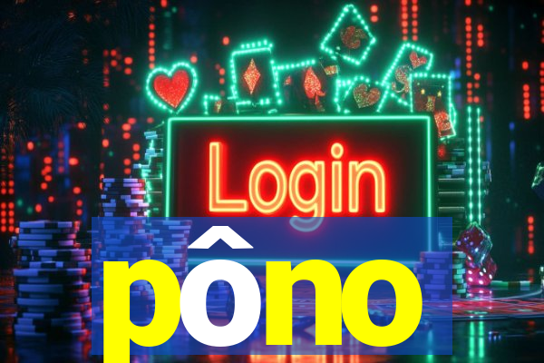 pôno