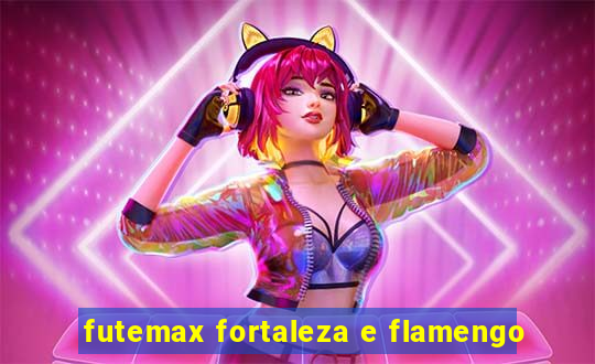 futemax fortaleza e flamengo