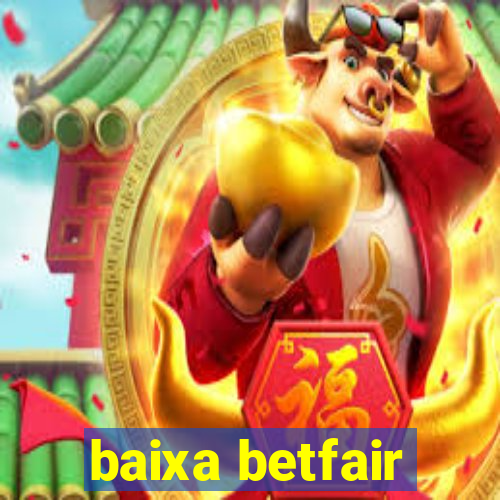 baixa betfair