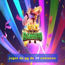 jogos da pg de 30 centavos