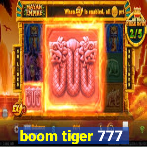 boom tiger 777