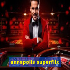 annapolis superflix