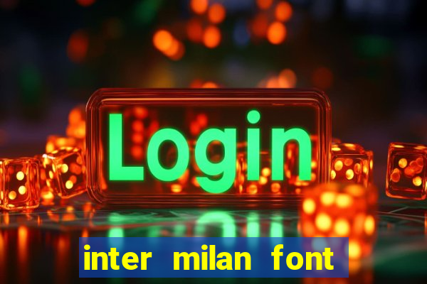 inter milan font free download