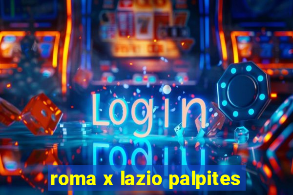 roma x lazio palpites