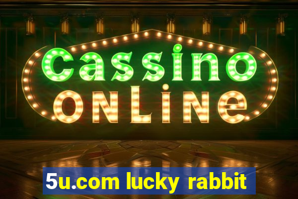 5u.com lucky rabbit