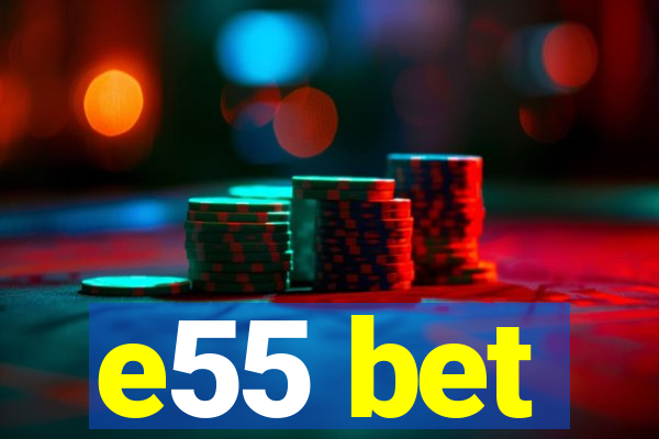 e55 bet