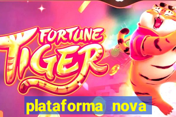 plataforma nova pagando cassino