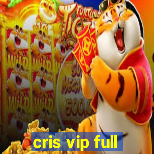 cris vip full