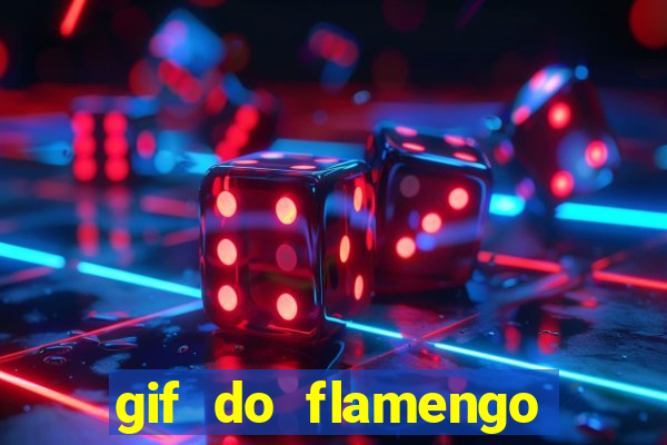 gif do flamengo para celular