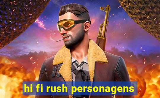 hi fi rush personagens