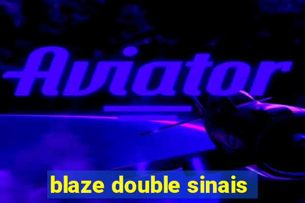 blaze double sinais