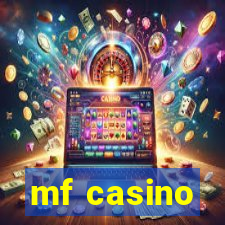 mf casino