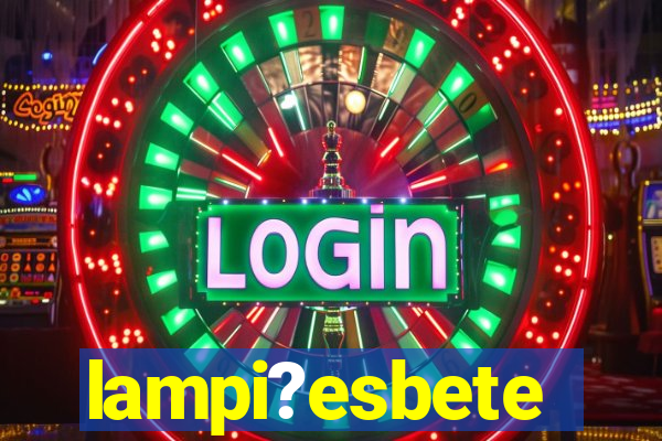 lampi?esbete