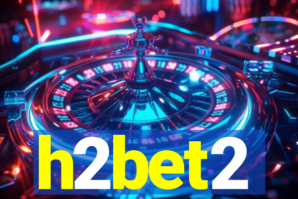 h2bet2