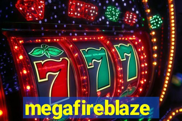 megafireblaze