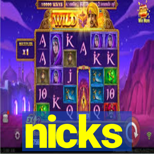 nicks