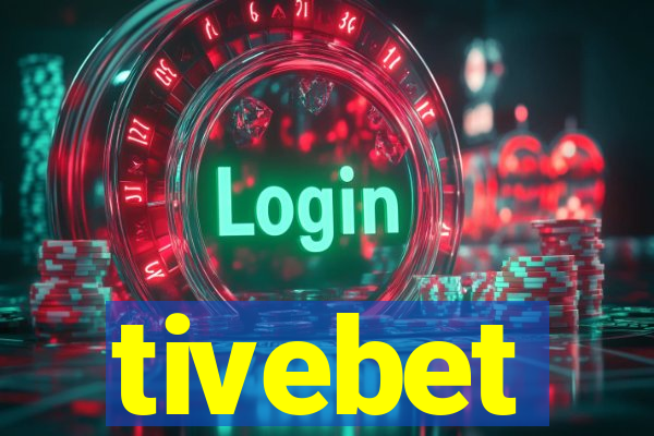 tivebet